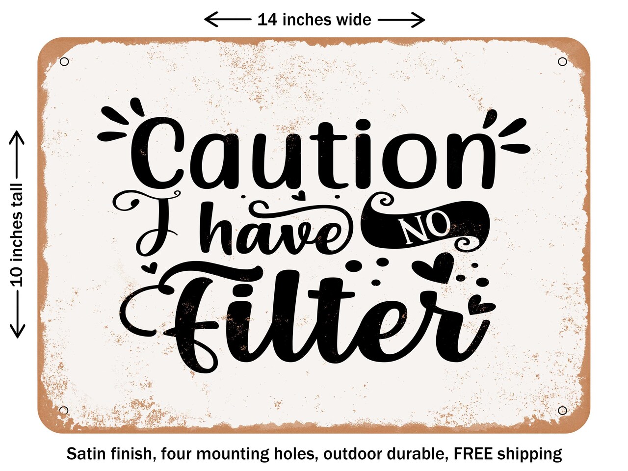 DECORATIVE METAL SIGN - Caution I Have No Filter - 2 - Vintage Rusty Look